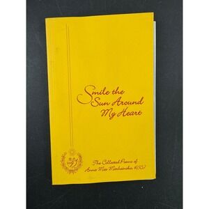 Smile the Sun Around My Heart Collected Poems Anna Mae Marheineke RSC